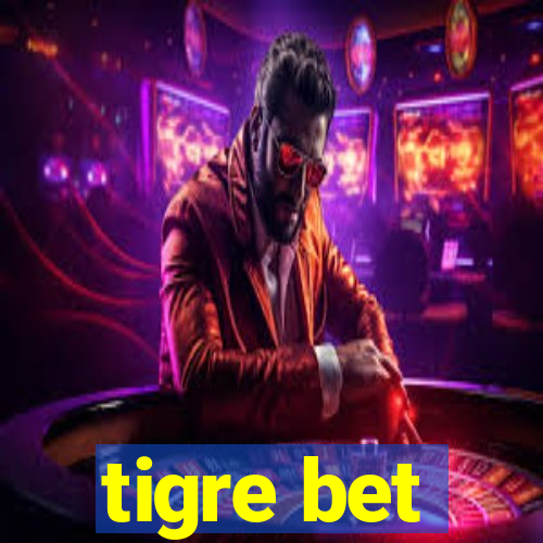 tigre bet